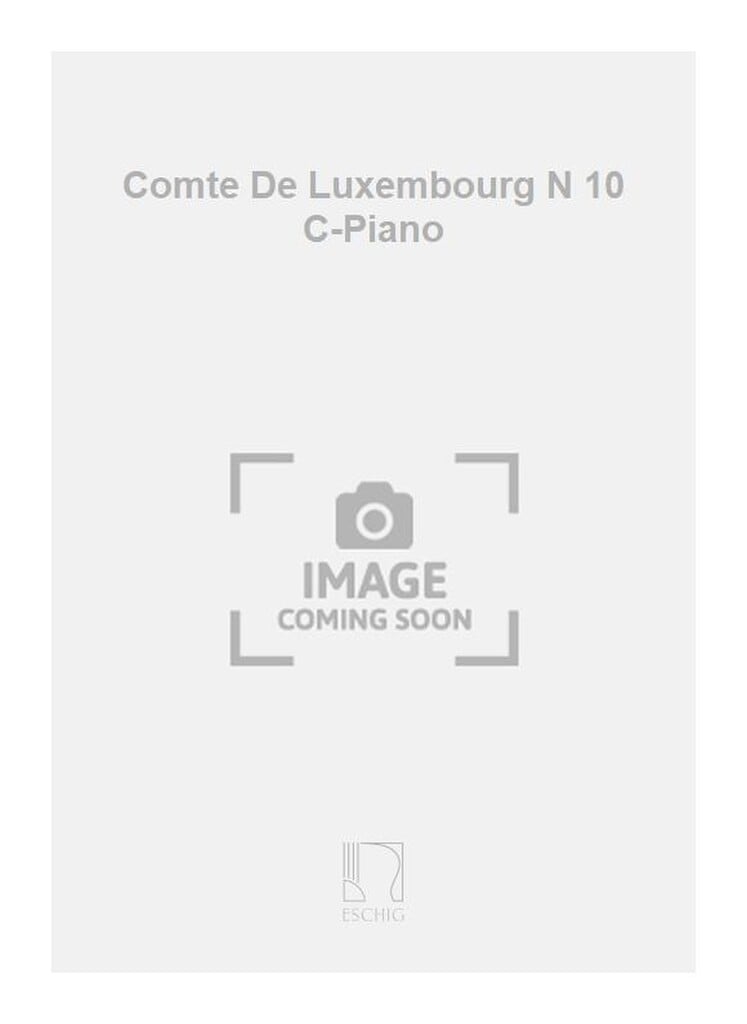 Comte De Luxembourg N 10 C-Piano